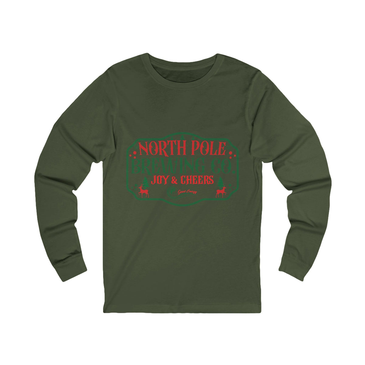 Good Energy Joy and Cheers Holiday Shirt Long Sleeve Tee — North Pole Brewing Company