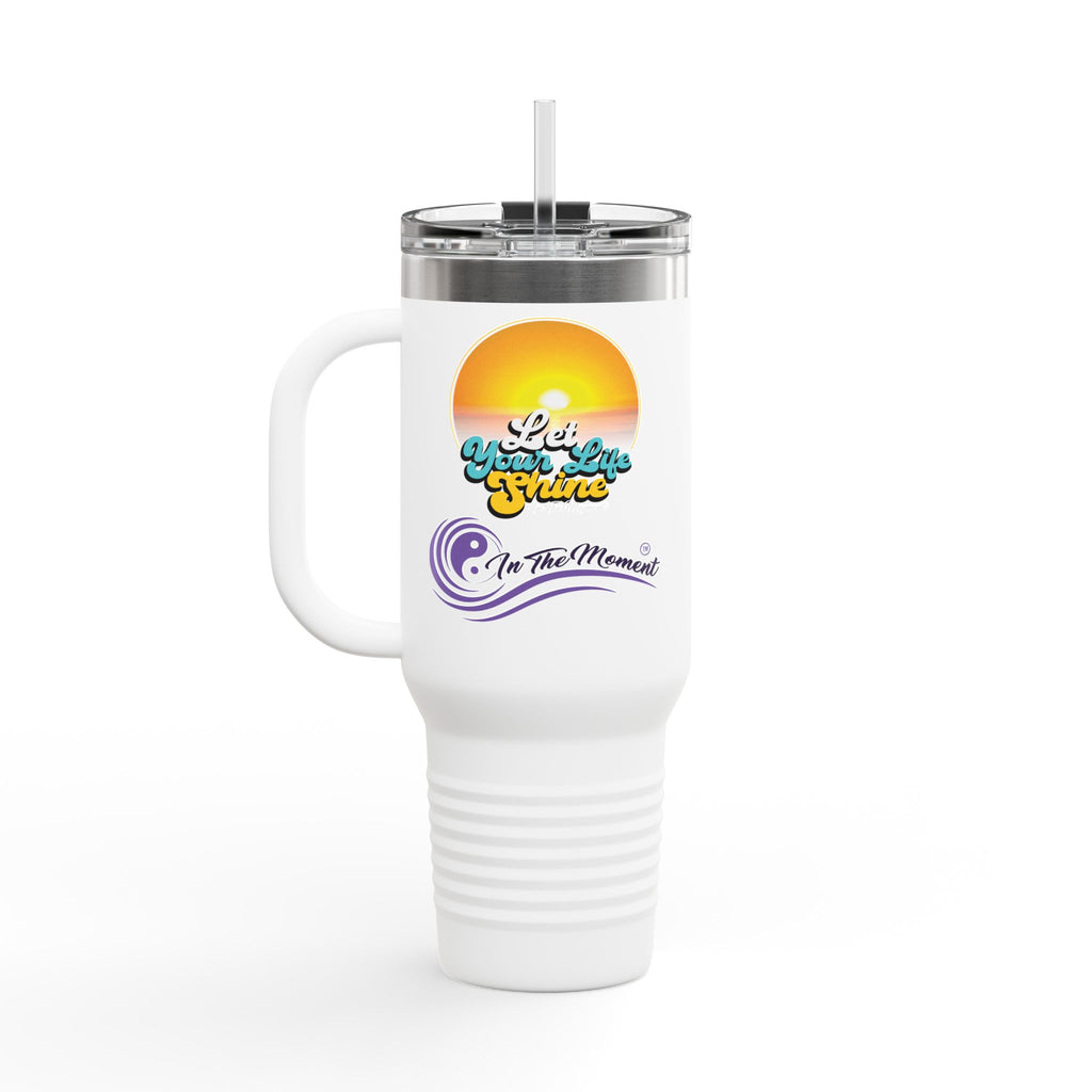 Insulated Travel Mug - Let Your Life Shine 40oz - Perfect for Adventure and Daily Use