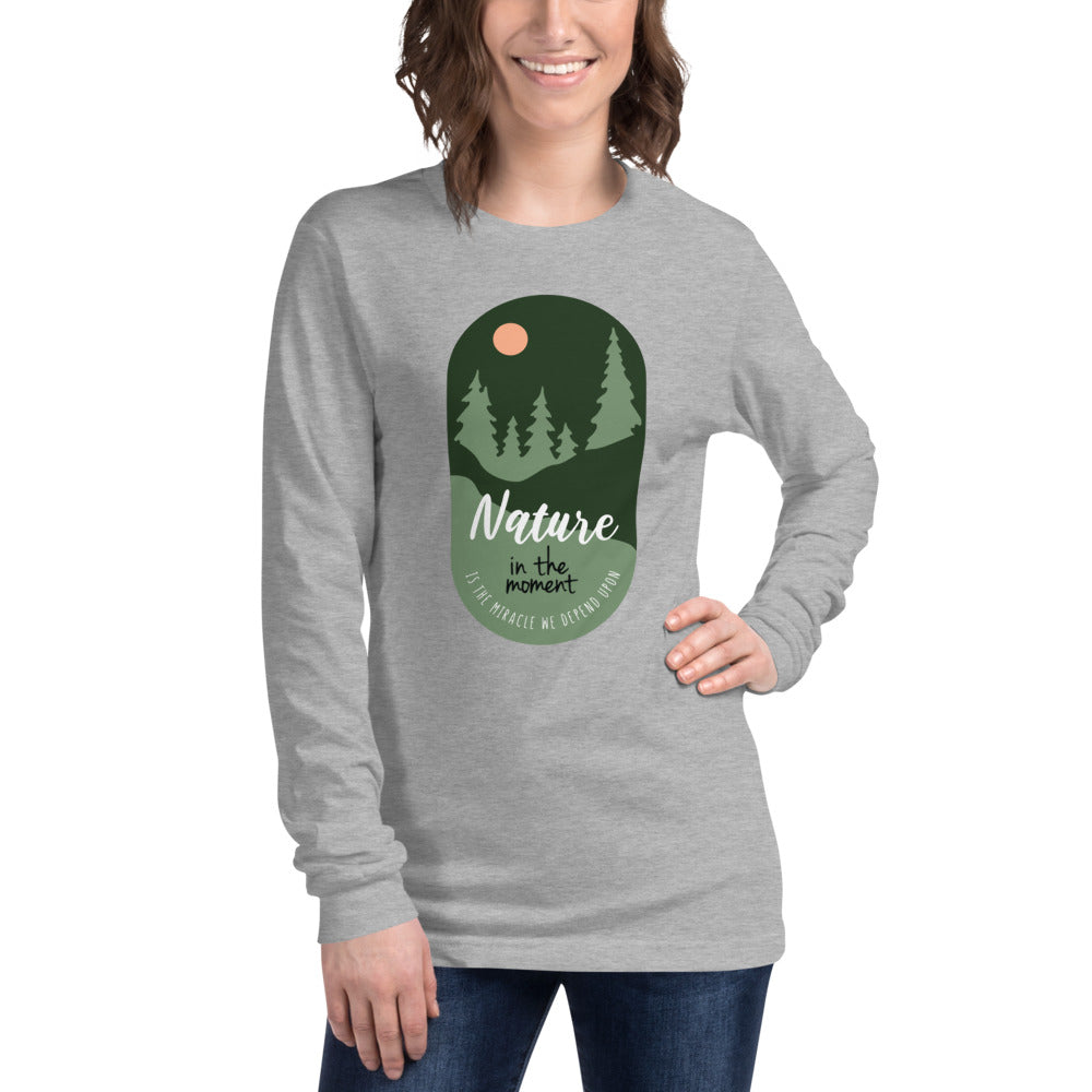 "Nature" In the Moment Unisex Long Sleeve Tee