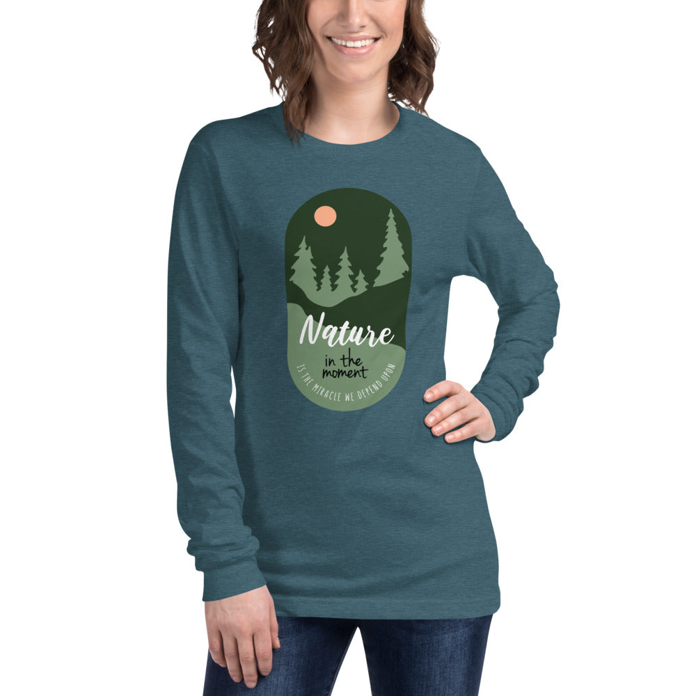 "Nature" In the Moment Unisex Long Sleeve Tee