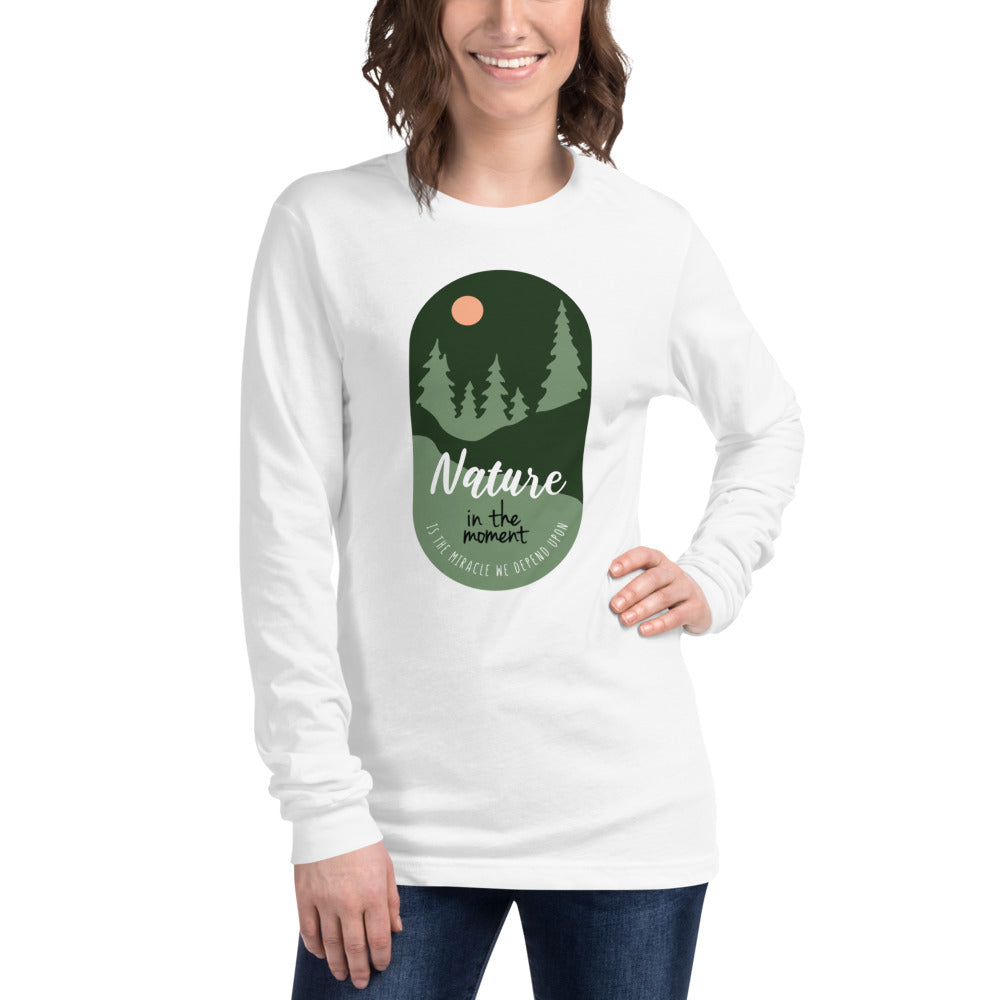 "Nature" In the Moment Unisex Long Sleeve Tee