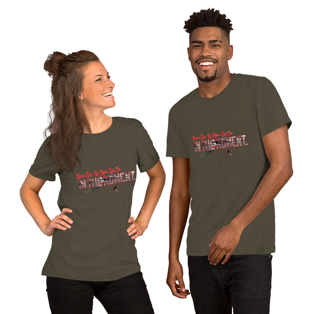 "Never Give Up Never Give In" INTHEMOMENT Red Accent Unisex T-Shirt