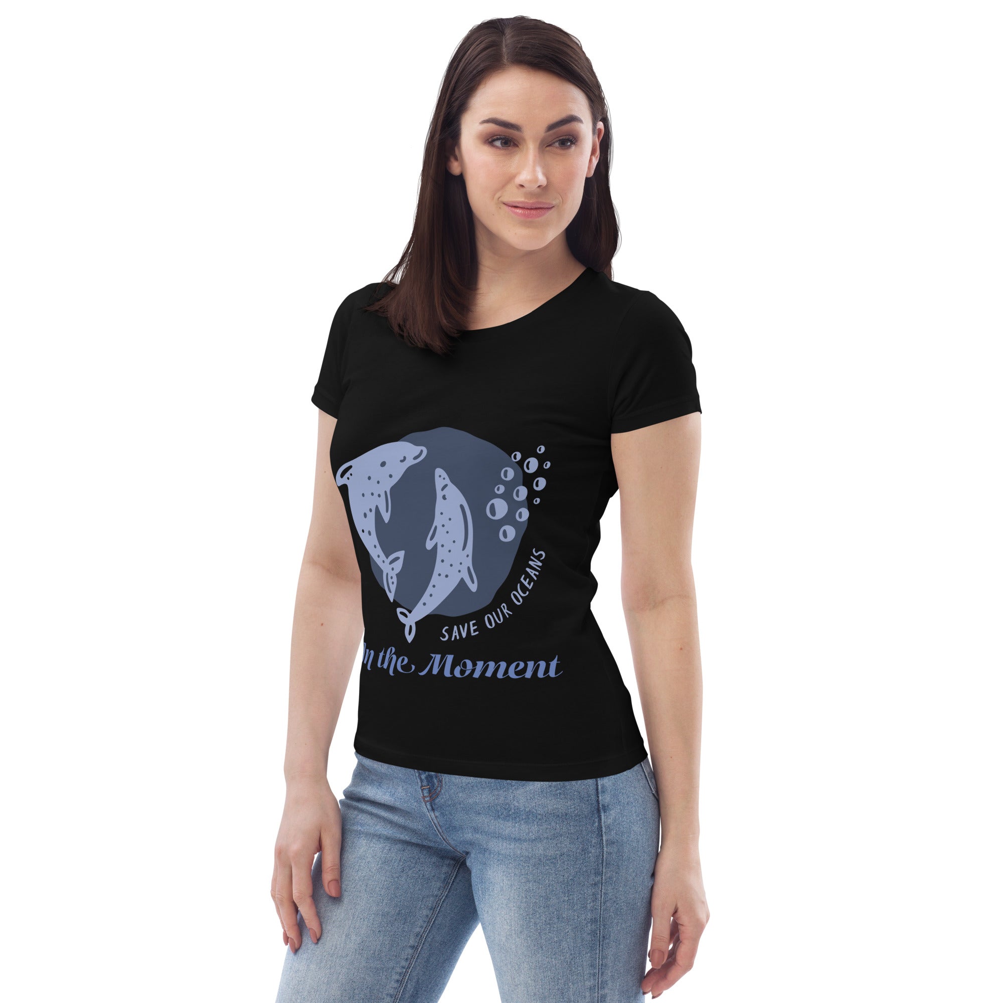 Save Our Oceans...In the Moment Women's fitted eco tee