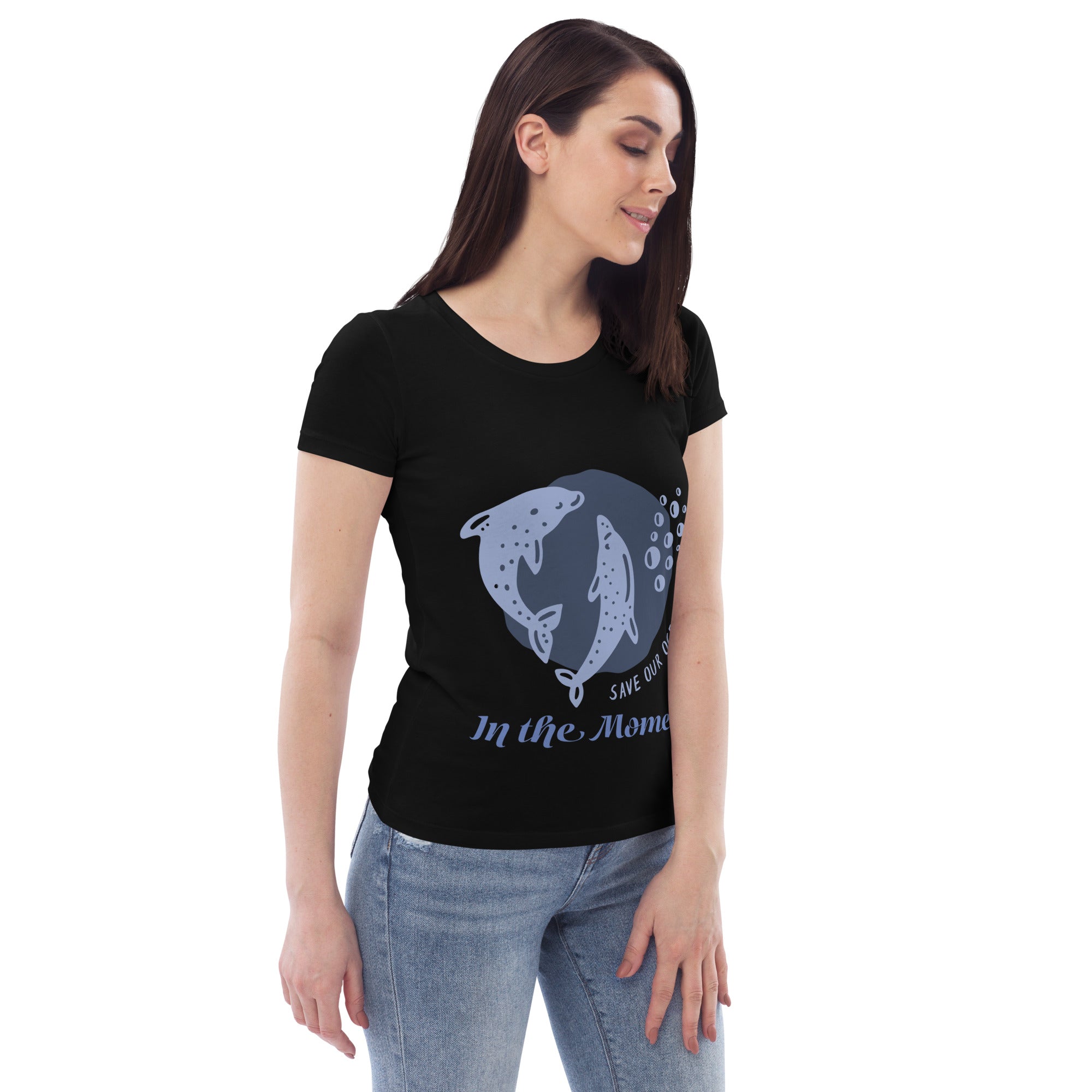 Save Our Oceans...In the Moment Women's fitted eco tee