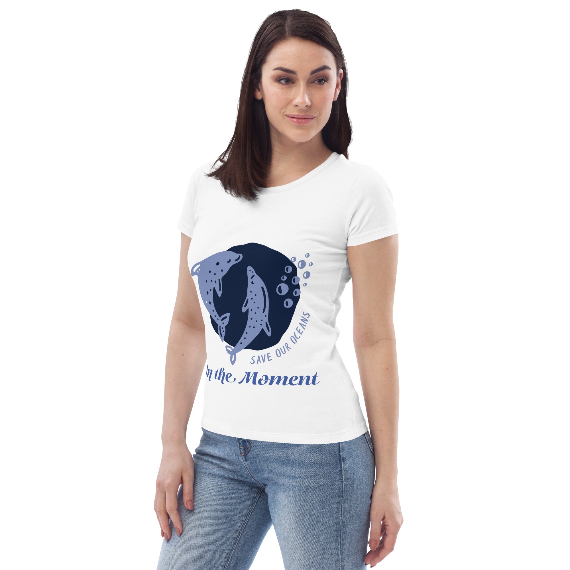 Save Our Oceans...In the Moment Women's fitted eco tee