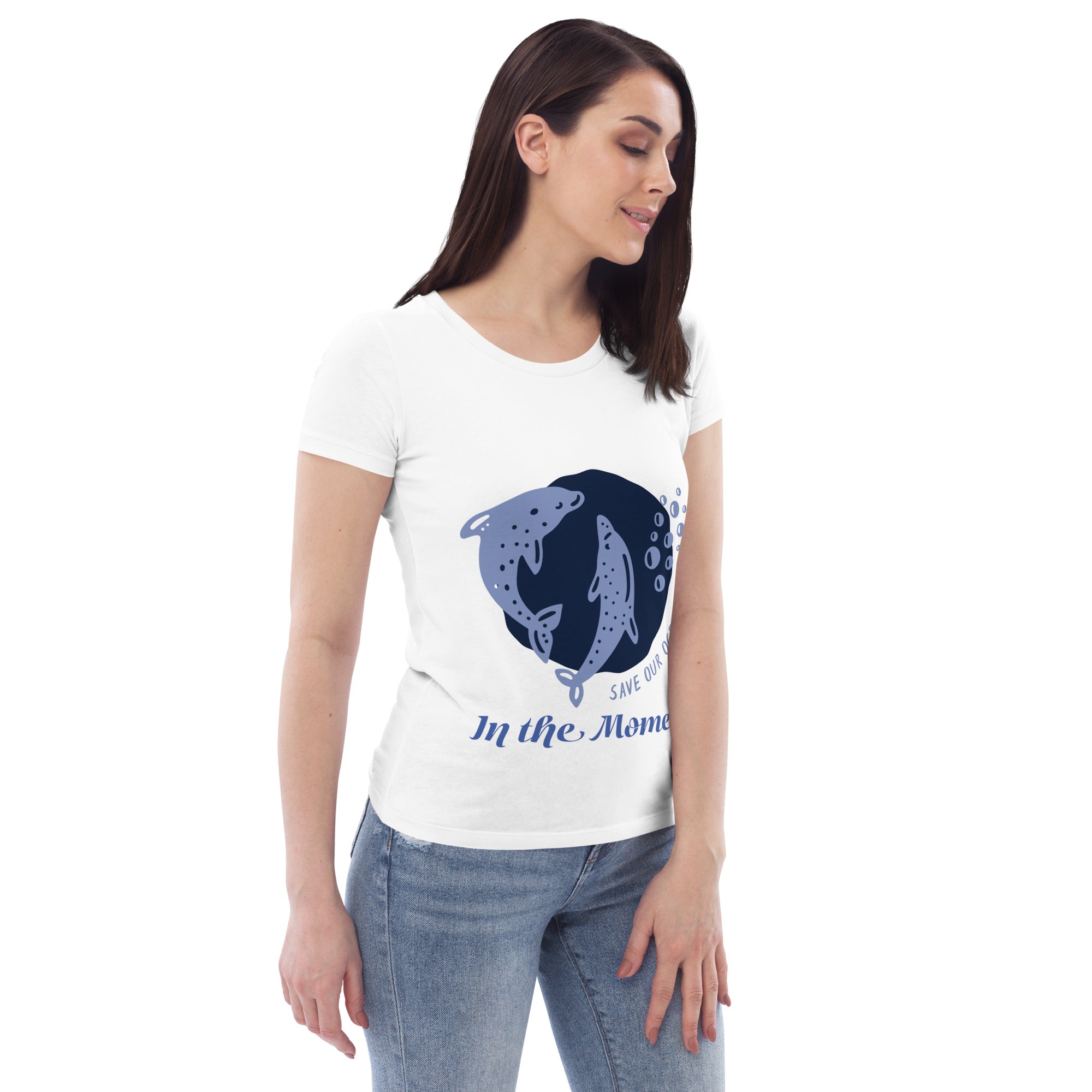 Save Our Oceans...In the Moment Women's fitted eco tee